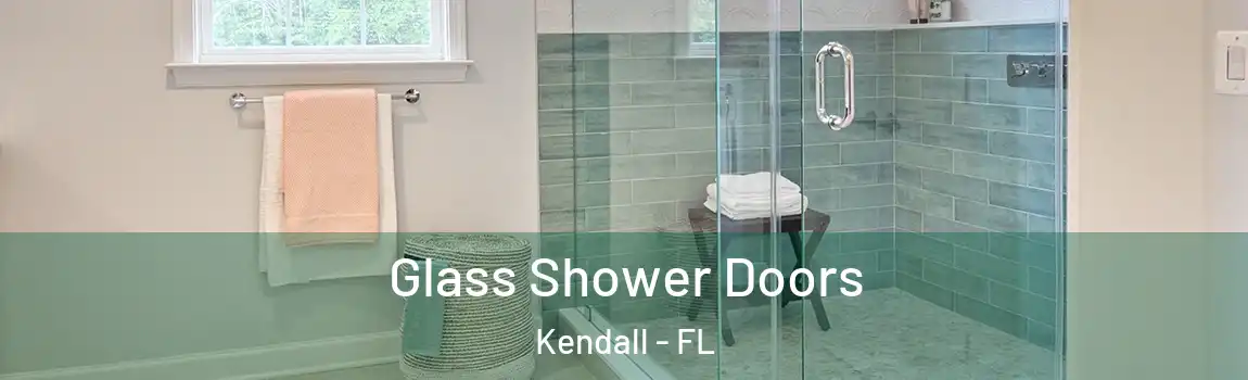  Glass Shower Doors Kendall - FL