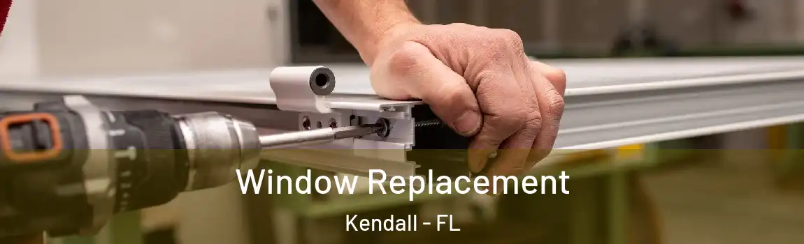  Window Replacement Kendall - FL